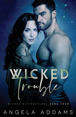 Wicked Trouble (Wicked Distractions)
