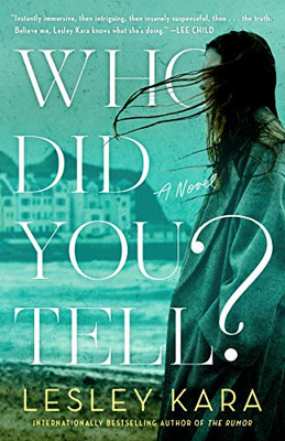 Who Did You Tell?: A Novel