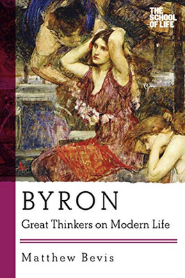 Byron: Great Thinkers on Modern Life