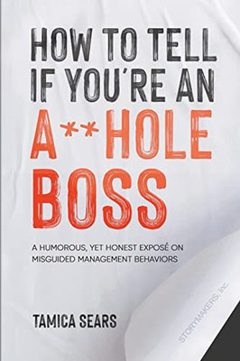 How To Tell If You're An A**Hole Boss