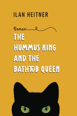 The Hummus King and the Bathtub Queen