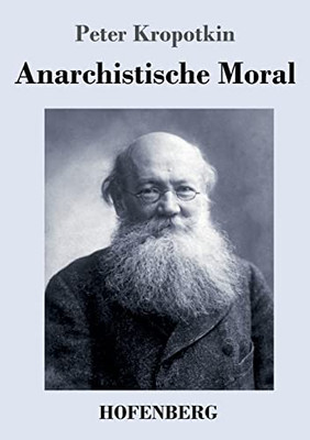 Anarchistische Moral (German Edition)