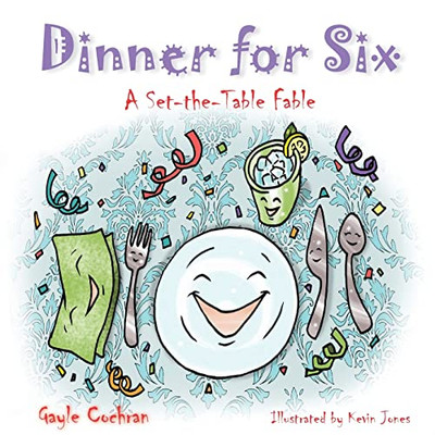 Dinner for Six: A Set-the-Table Fable