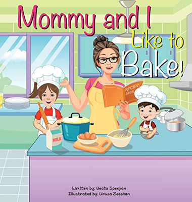 Mommy and I Like to Bake! - Hardcover