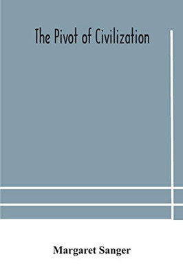 The pivot of civilization - Paperback