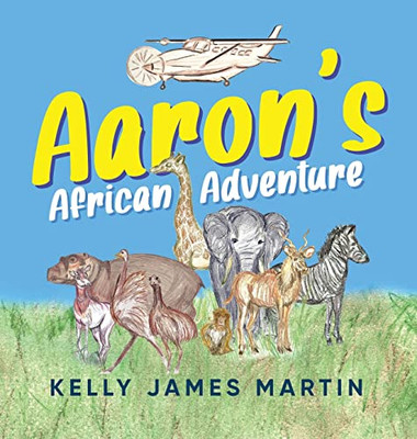 Aaron's African Adventure - Hardcover