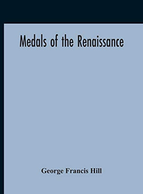 Medals Of The Renaissance - Hardcover