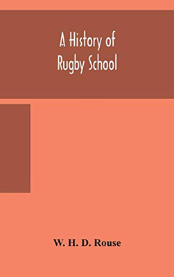 A history of Rugby School - Hardcover