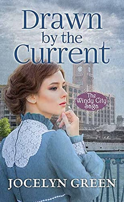 Drawn by the Current (Windy City Saga)