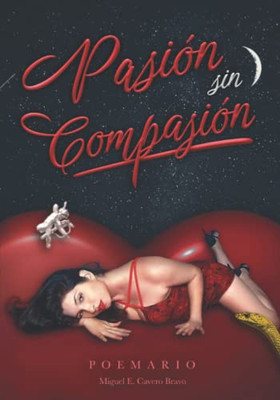 Pasión sin compasión (Spanish Edition)