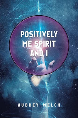 Positively Me Spirit and I - Paperback