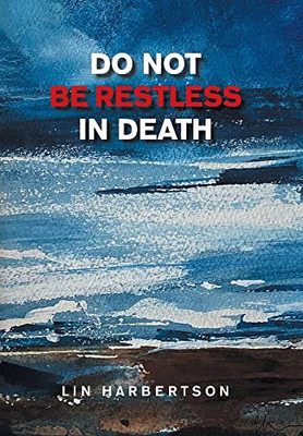 Do Not Be Restless in Death - Hardcover