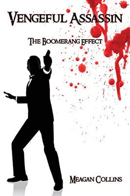 Vengeful Assassin: The Boomerang Effect