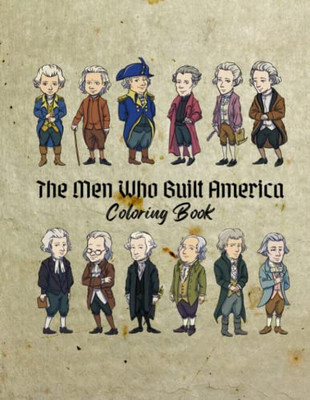 The Men Who Built America Coloring Book
