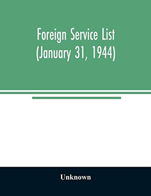 Foreign service list (January 31, 1944)