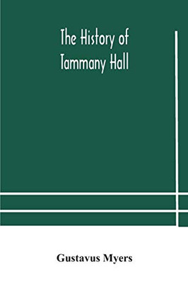 The history of Tammany Hall - Paperback