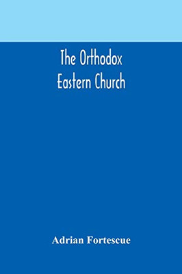 The Orthodox Eastern Church - Paperback