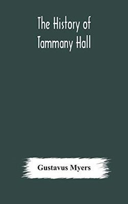 The history of Tammany Hall - Hardcover