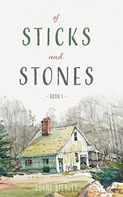 Of Sticks and Stones: Book 1 - Hardcover