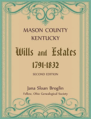 Mason County, Kentucky Wills and Estates Mason County, Kentucky Wills and Estates