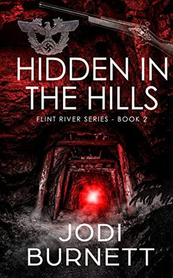 Hidden In The Hills (Flint River Series)