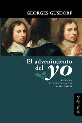 El advenimiento del yo (Spanish Edition) El advenimiento del yo (Spanish Edition)