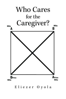 Who Cares for the Caregiver? - Paperback