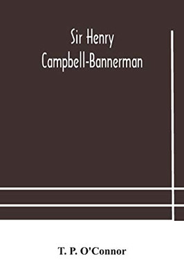 Sir Henry Campbell-Bannerman - Paperback