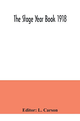 The Stage Year Book 1918 - 9789354041471