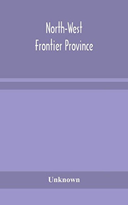 North-West Frontier Province - Hardcover