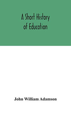 A short history of education - Hardcover