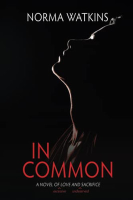 In Common: A Novel of Love and Sacrifice