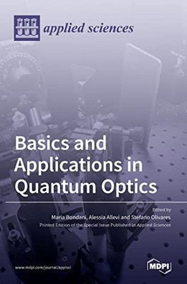 Basics and Applications in Quantum Optics