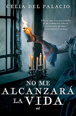 No me alcanzará la vida (Spanish Edition)