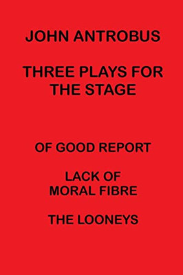 John Antrobus - Three Plays for the Stage