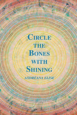 Circle the Bones with Shining - Paperback