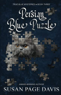 Persian Blue Puzzle (True Blue Mysteries)