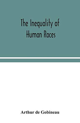 The inequality of human races - Paperback