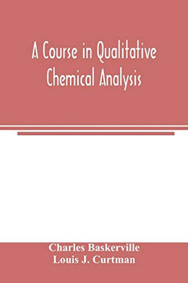 A course in qualitative chemical analysis