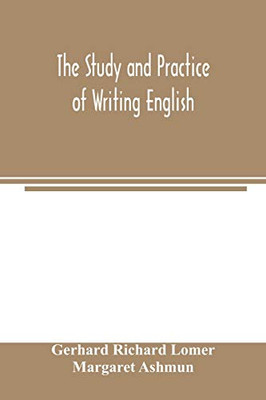 The study and practice of writing English