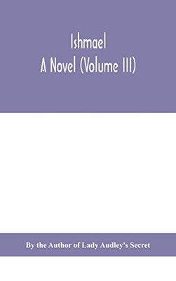 Ishmael: a novel (Volume III) - Hardcover