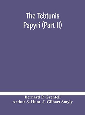 The Tebtunis papyri (Part II) - Hardcover