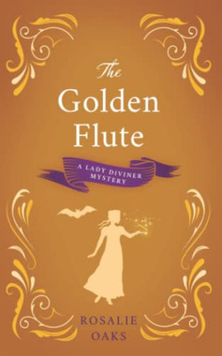 The Golden Flute (The Lady Diviner series)