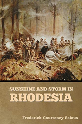 Sunshine and Storm in Rhodesia - Paperback
