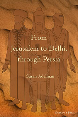 From Jerusalem to Delhi, through Persia: -
