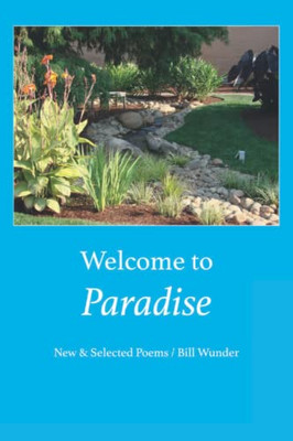 Welcome to Paradise: New and Selected Poems