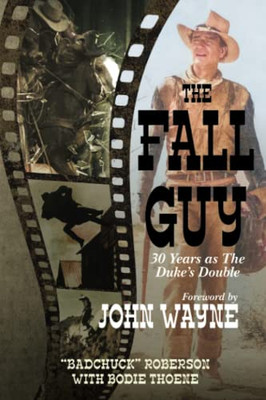 The Fall Guy: 30 Years as the Duke's Double