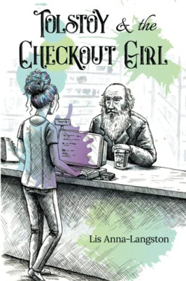 Tolstoy & the Checkout Girl: Second Edition