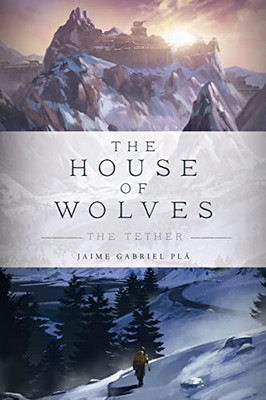 The House of Wolves: The Tether - Paperback
