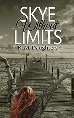 Skye Without Limits (Sisters of the Legend)